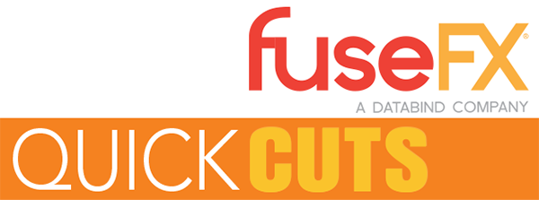 fuseFX Quick Cuts News
